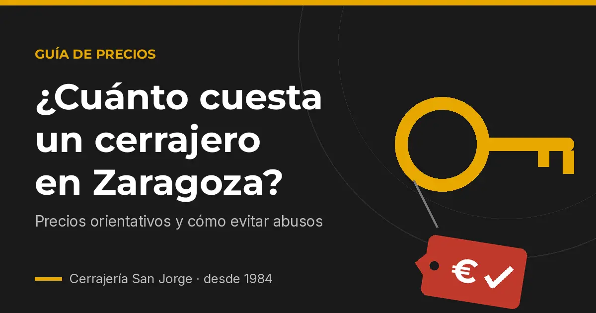 Cuánto cuesta un cerrajero en Zaragoza — factura, llave y consejos para evitar abusos, Cerrajería San Jorge